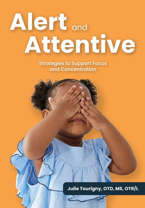 Alert and Attentive: Strategies to Support Focus and Concentration