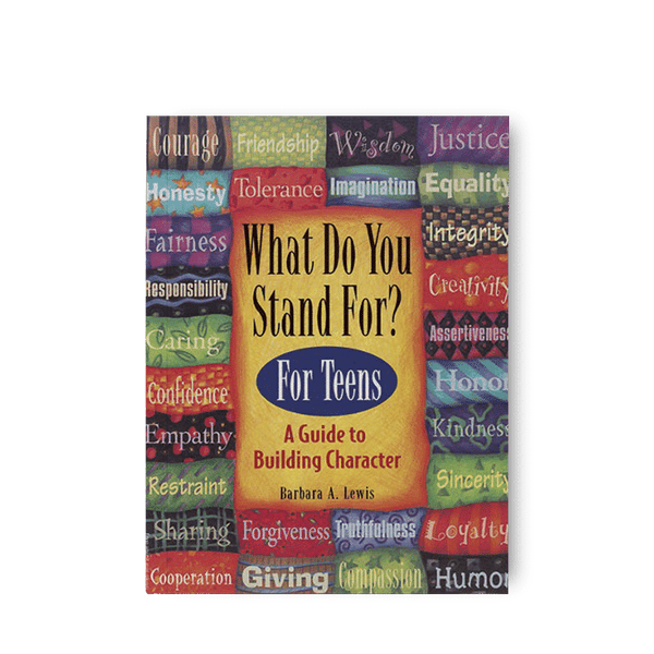 What Do You Stand For? For Teens