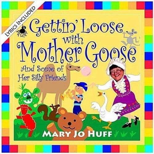 Gettin' Loose with Mother Goose CD