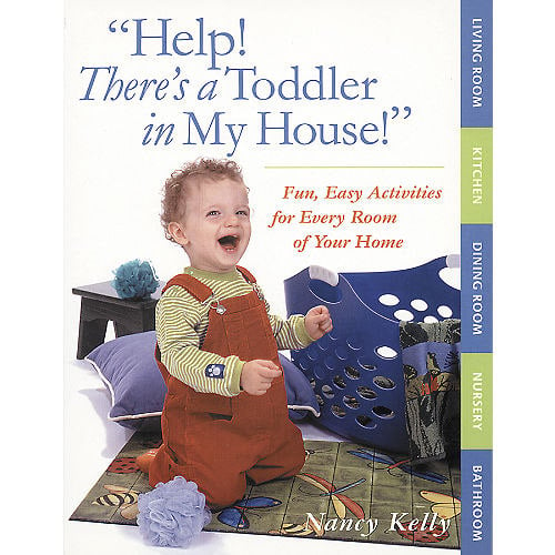 Help! There's a Toddler in My House!