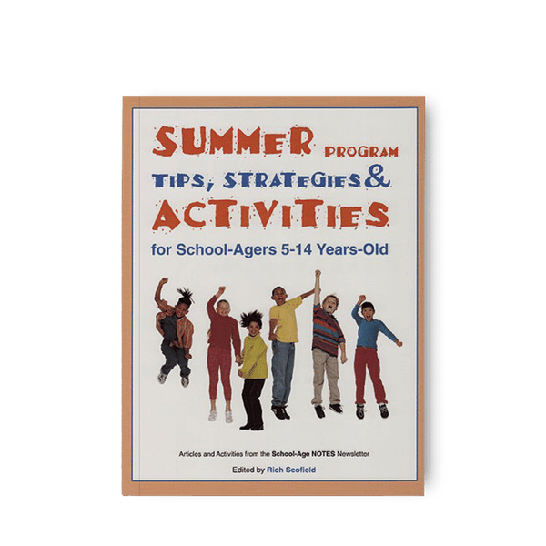 Summer Program Tips, Strategies, and Activities for School-Agers 5-14 Years Old