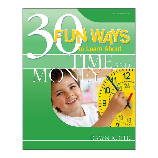 30 Fun Ways to Learn About Time and Money