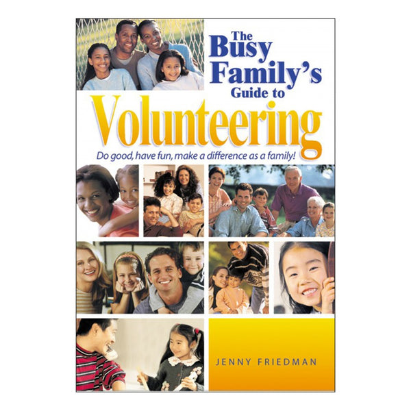 The Busy Family's Guide to Volunteering