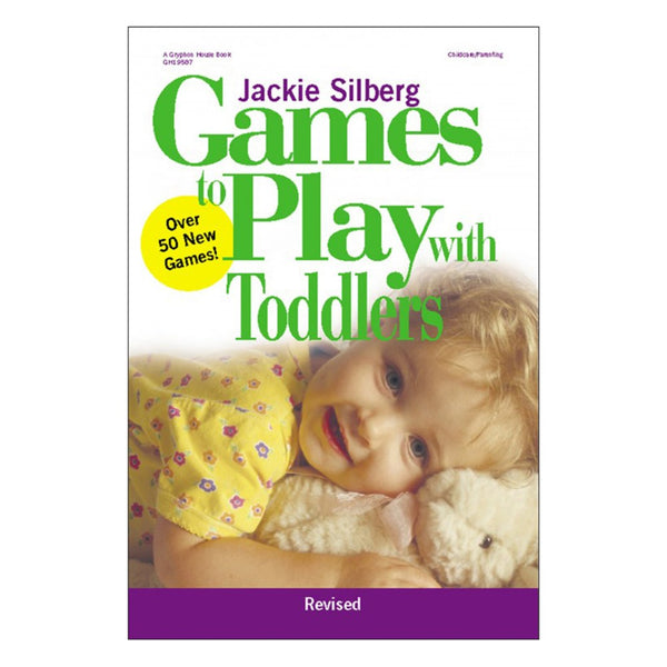 Games to Play With Toddlers, Revised (2nd) Edition