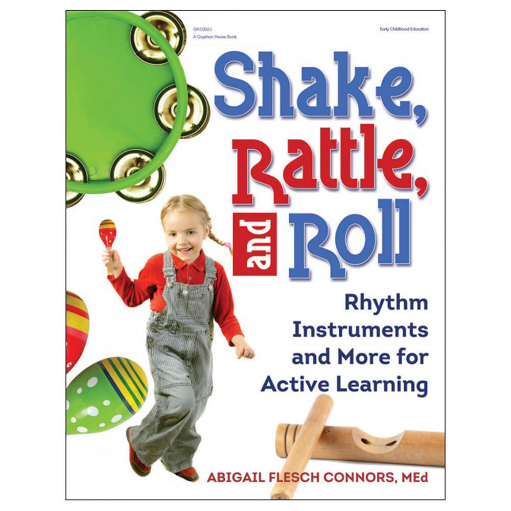 Shake, Rattle, and Roll – Gryphon House, Inc.