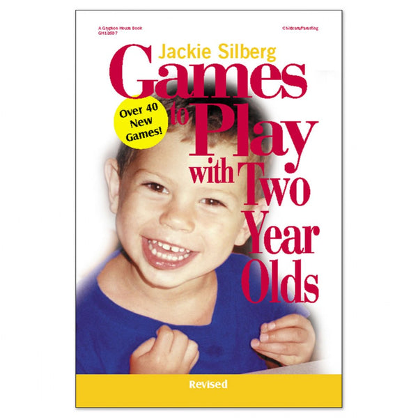 Games to Play with Two Year Olds, Revised (2nd) Edition