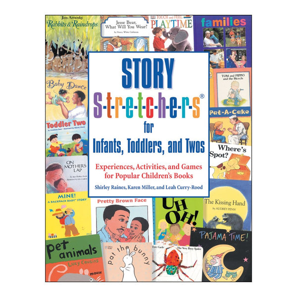 Story S-t-r-e-t-c-h-e-r-s for Infants, Toddlers, and Twos